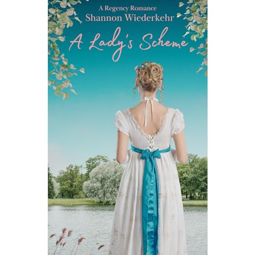 A Lady's Scheme by Shannon Wiederkehr