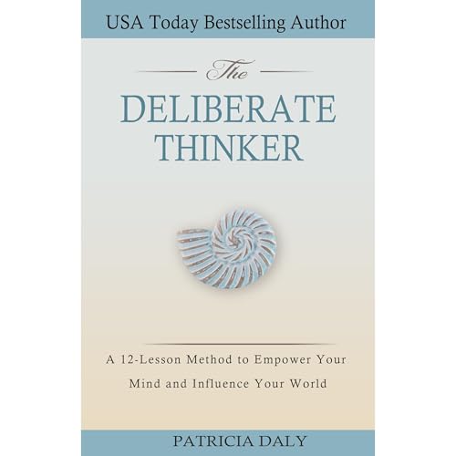 The Deliberate Thinker by Patricia Daly