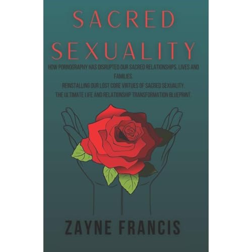 Sacred Sexuality by Zayne Francis