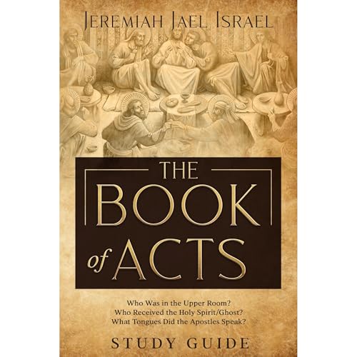 THE BOOK OF ACTS by Jeremiah Jael Israel