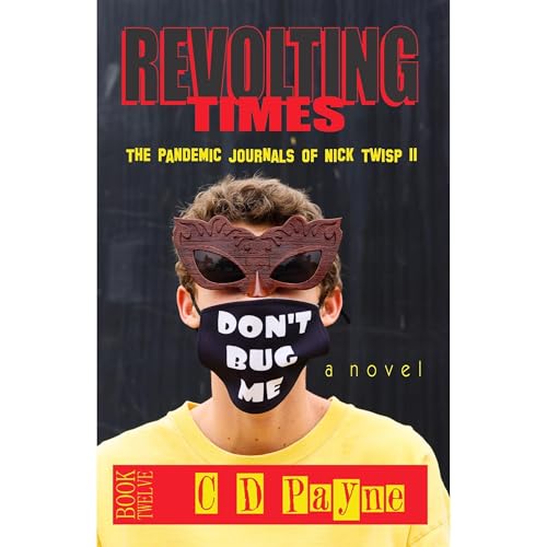 Revolting Times by C. D. Payne
