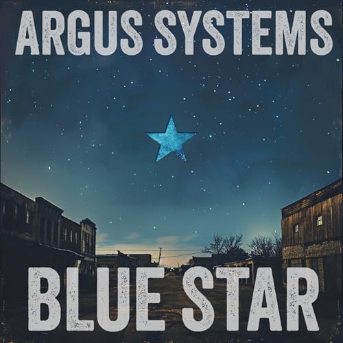 Argus Systems: Blue Star by Argus Systems