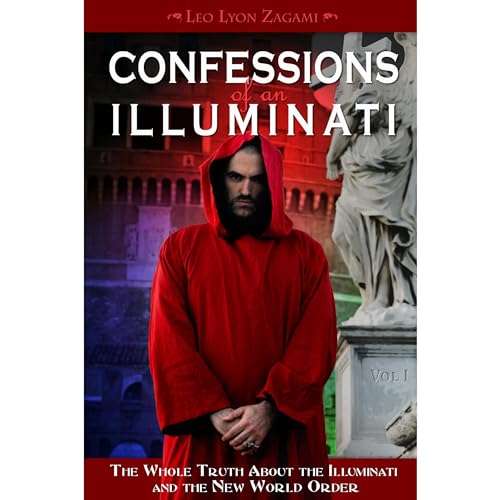 Confessions of an Illuminati by Leo Lyon Zagami