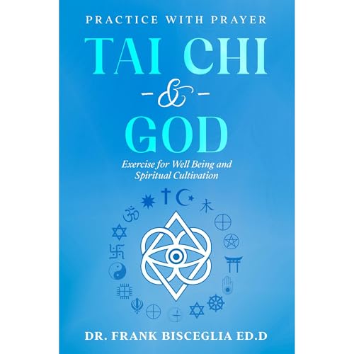 TAI CHI & GOD by Frank Bisceglia