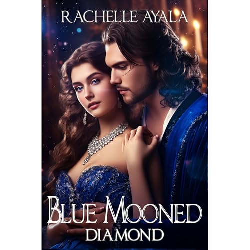 Blue Mooned: Diamond by Rachelle Ayala