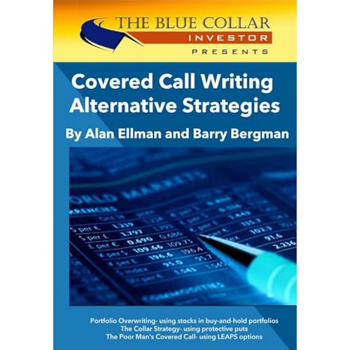 Covered Call Writing Alternative Strategies by Alan Ellman