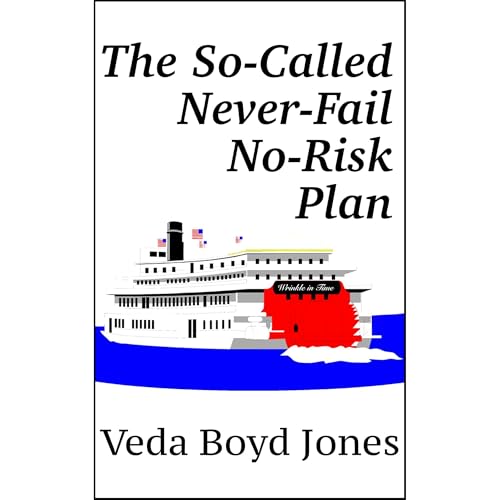 The So-Called Never-Fail No-Risk Plan by Veda Boyd Jones