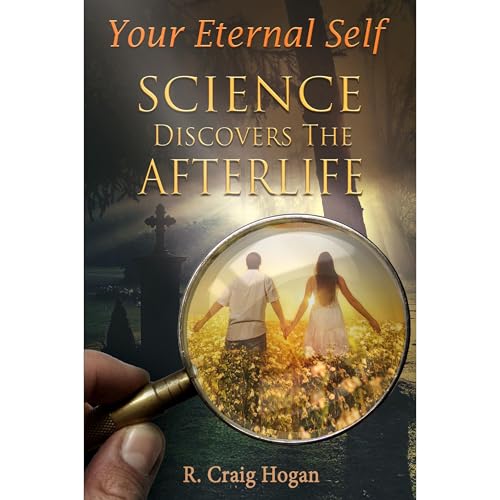 Your Eternal Self by R. Craig Hogan