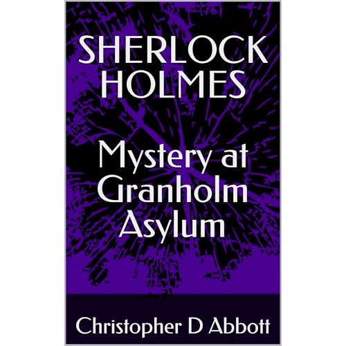 SHERLOCK HOLMES Mystery at Granholm Asylum