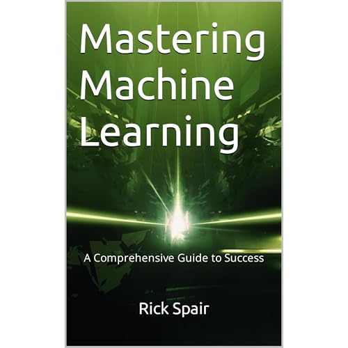 Mastering Machine Learning