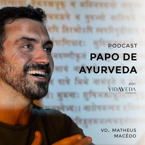 Papo de Ayurveda by Vd. Matheus Macêdo