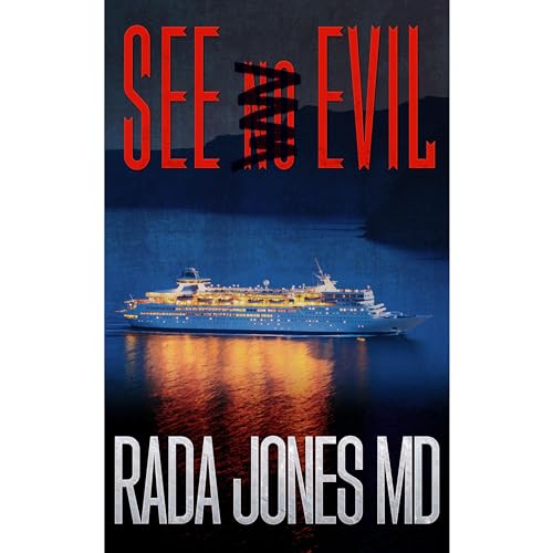 SEE EVIL by RADA JONES MD