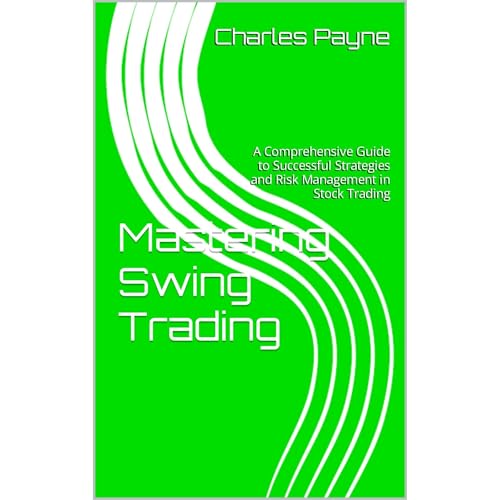 Mastering Swing Trading by Charles Payne