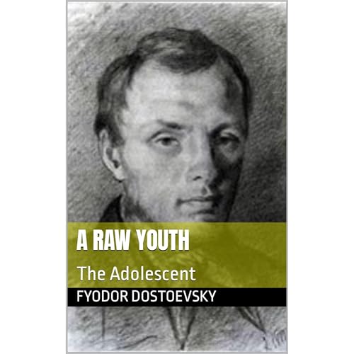 A Raw Youth by Fyodor Dostoevsky