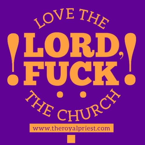 !Love The LORD, FUCK The Church!
