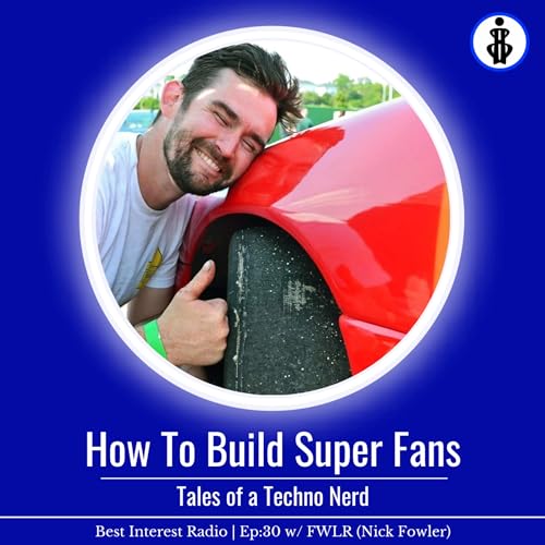How To Create Super Fans | Tales of a Techno Nerd w/ FWLR (Nick Fowler) Ep:30 by Unknown