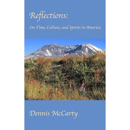Reflections by Dennis McCarty