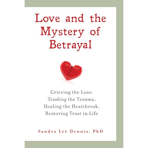 Love and the Mystery of Betrayal by Sandra Dennis