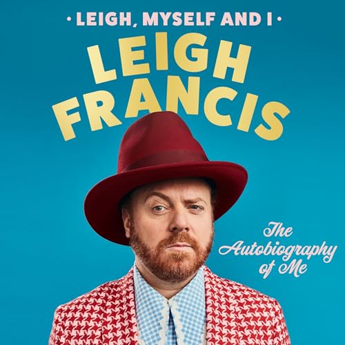 Leigh, Myself and I by Leigh Francis