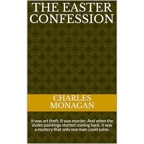 The Easter Confession by Charles Monagan