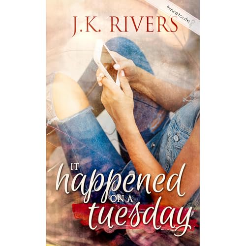 It Happened on a Tuesday by JK Rivers