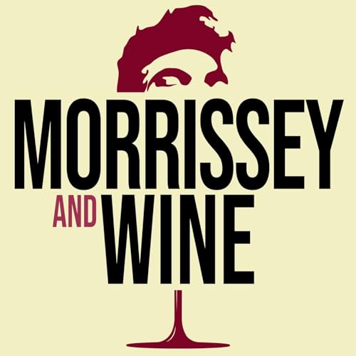 Morrissey and Wine by Raised To Wait Productions