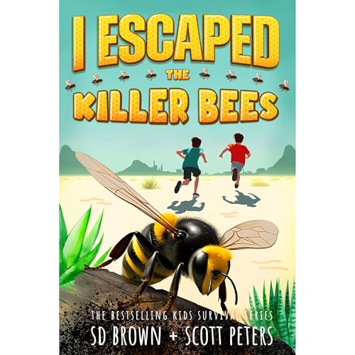I Escaped The Killer Bees by SD Brown