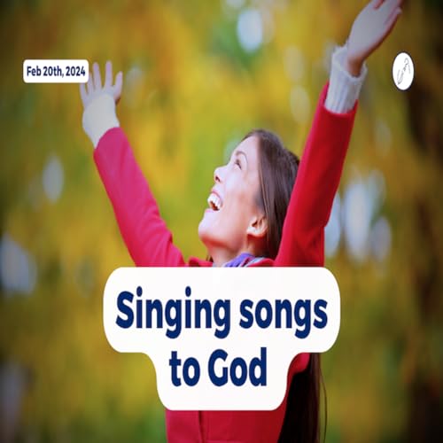Episode 1212: Singing songs to God by Unknown