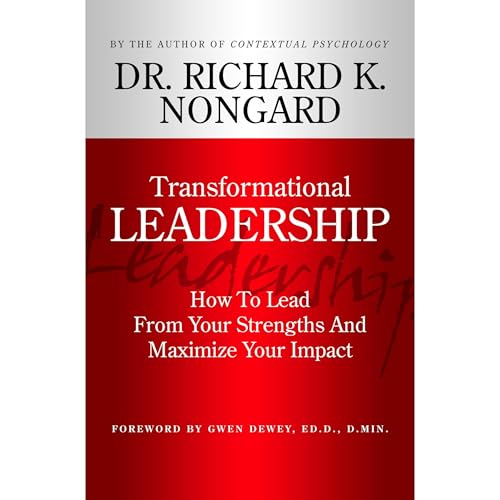 Transformational Leadership by Richard Nongard