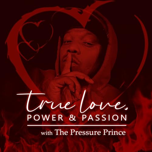 TRUE LOVE, Power, & Passion by The Royal Priest