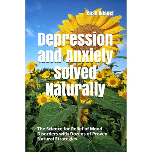 Depression and Anxiety Solved Naturally