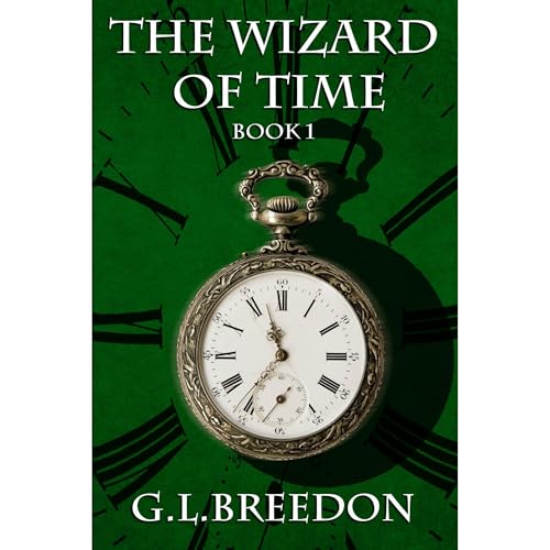 The Wizard of Time (The Wizard of Time - Book 1)