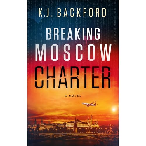 Breaking Moscow Charter by K.J. Backford