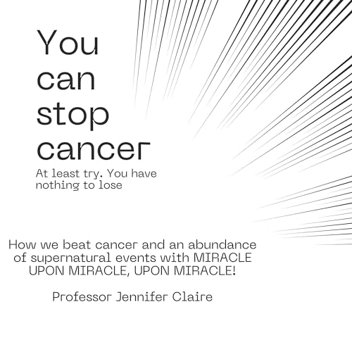 You Can Stop Cancer by Jennifer Claire