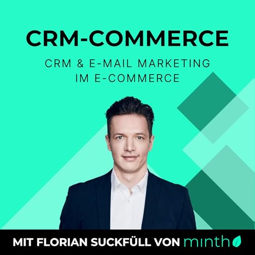CRM Commerce - CRM & E-Mail Marketing im E-Commerce by Florian Suckfüll von minth