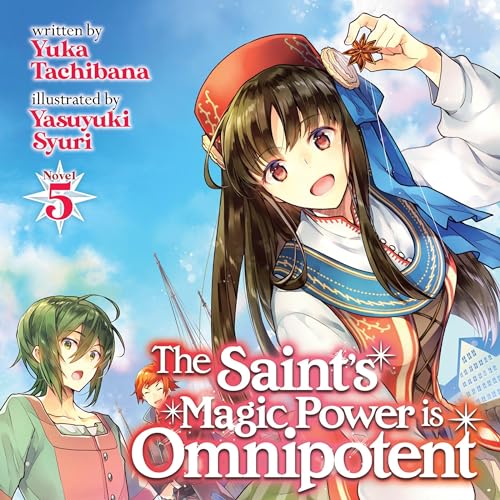 The Saint's Magic Power Is Omnipotent, Vol. 5