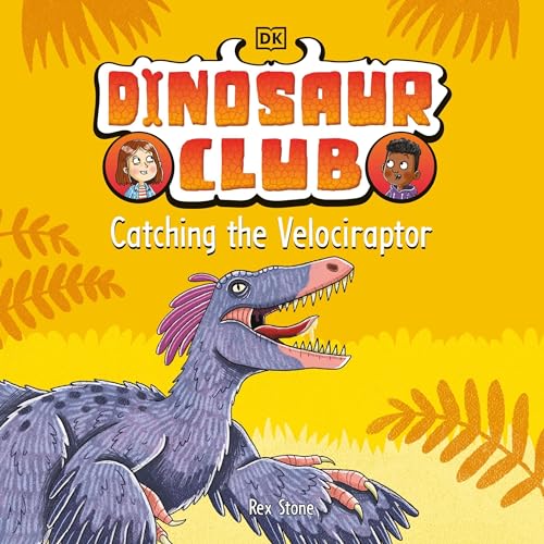 Dinosaur Club: Catching the Velociraptor