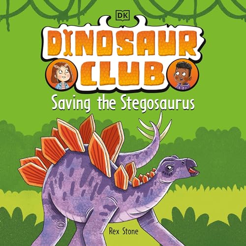 Dinosaur Club: Saving the Stegosaurus