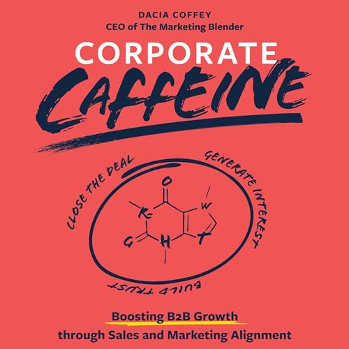 Corporate Caffeine by Dacia Coffey