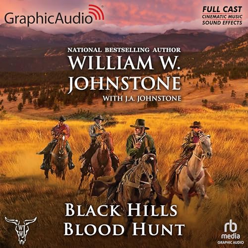 Black Hills Blood Hunt (Dramatized Adaptation) by William W. Johnstone
