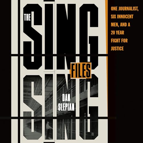 The Sing Sing Files by Dan Slepian