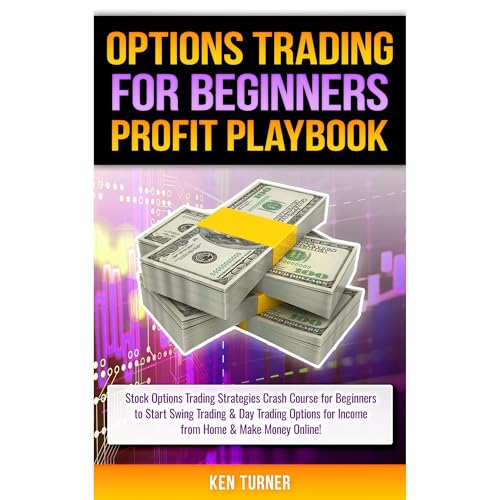 Options Trading Profit Playbook by Ken Turner