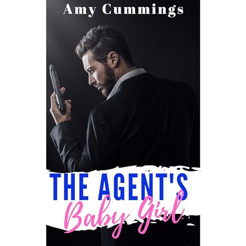 The Agent's Baby Girl