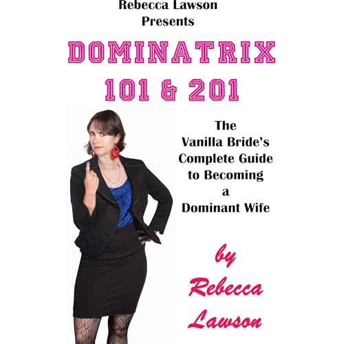 Dominatrix 101 & 201