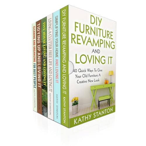 DIY Furniture And Cleaning Hacks: 6 Manuscripts by Kathy Stanton