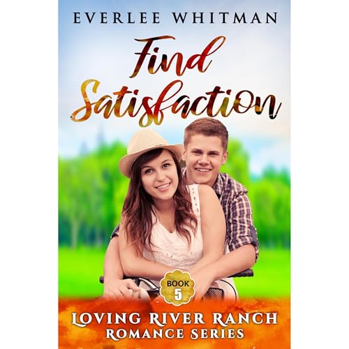 Find Satisfaction by Everlee Whitman