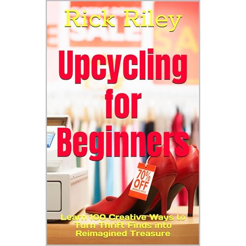 Upcycling for Beginners