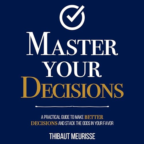 Master Your Decisions
