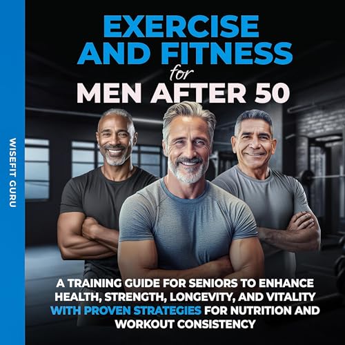 Exercise and Fitness for Men After 50