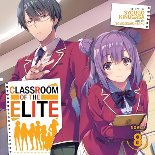 Classroom of the Elite (Light Novel), Vol. 8